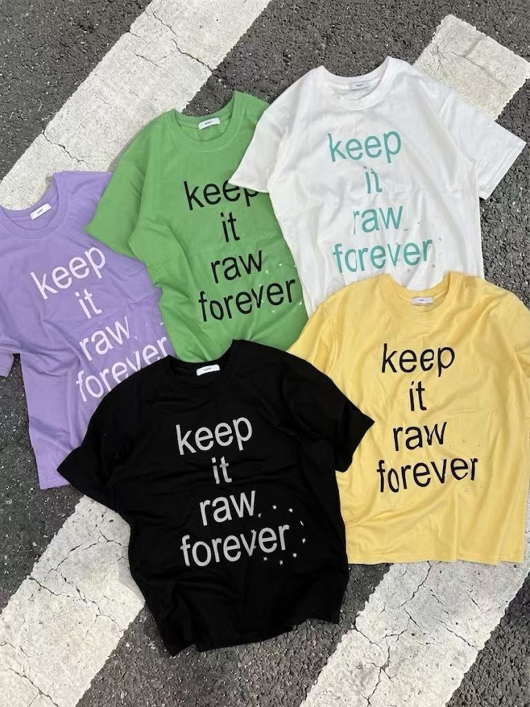 Keep it raw forever tee